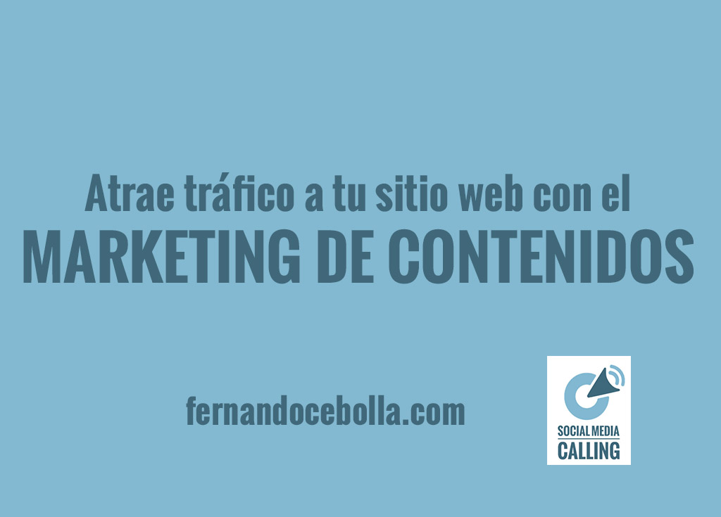 Atrae tráfico a tu sitio web con el marketing de contenidos
