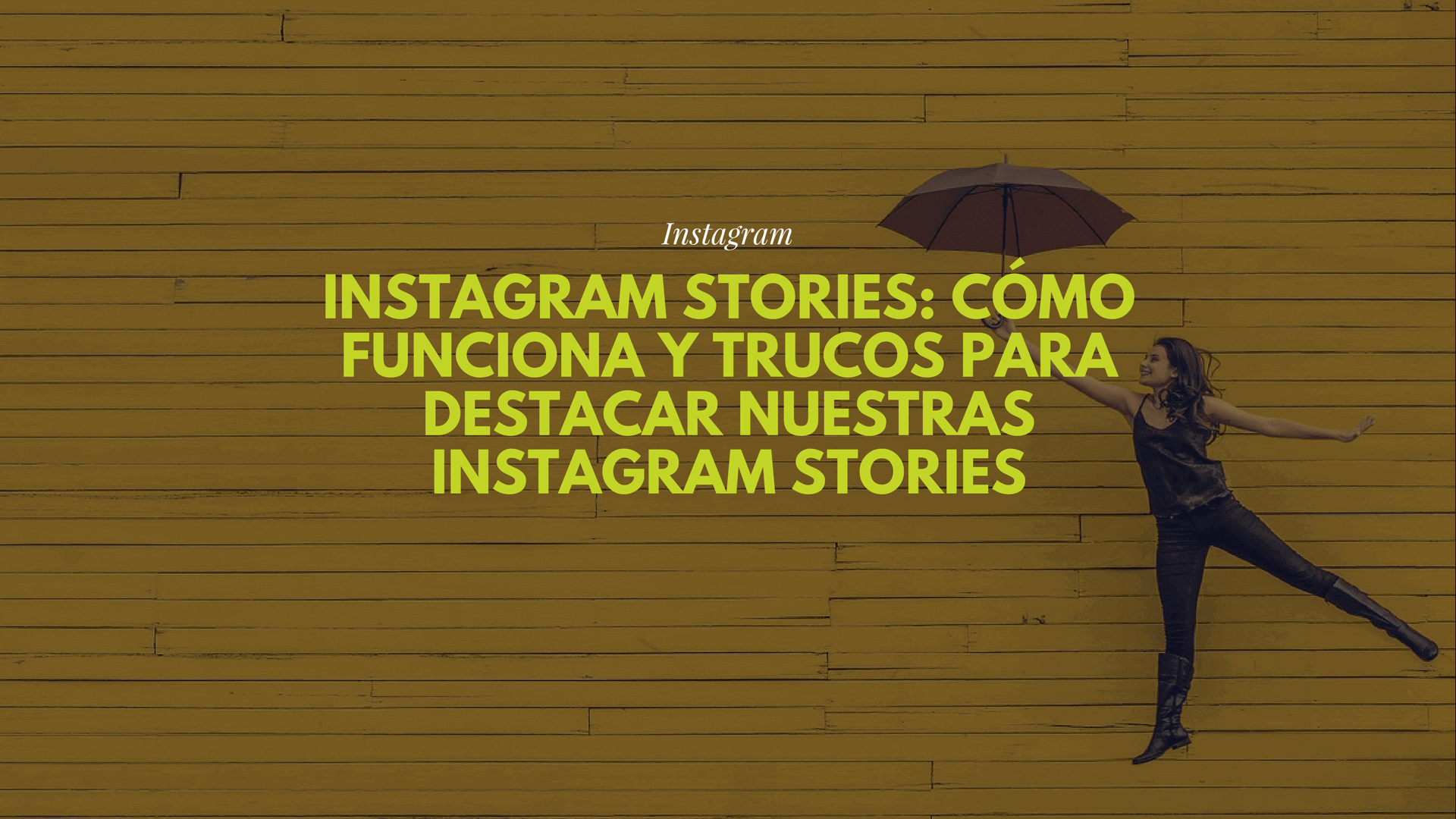 Instagram Stories: cómo funciona y trucos para destacar nuestras Instagram Stories