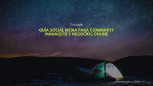 Guía Social Media para Community Managers y negocios online