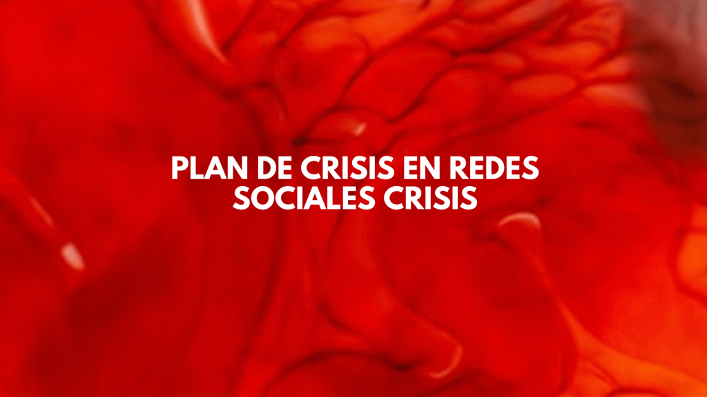 plan de crisis en redes sociales crisis reputación online