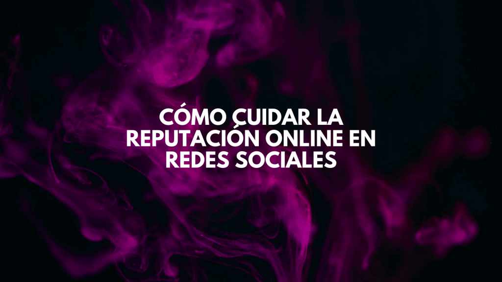 Reputacion Online en Redes Sociales