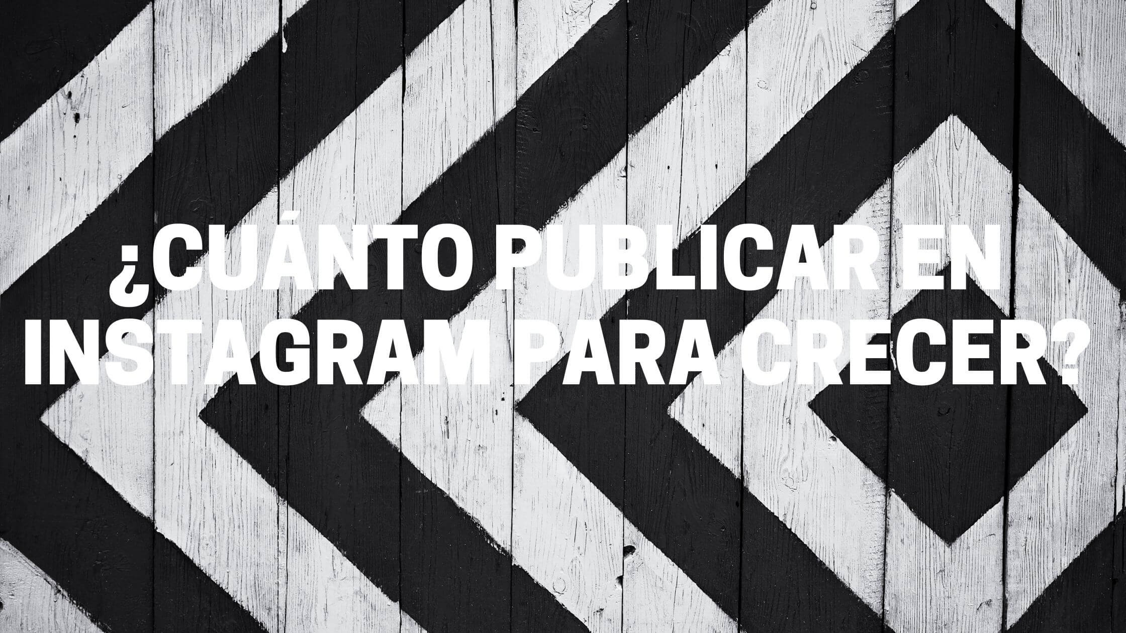 ¿Cuánto es lo ideal publicar en Instagram?