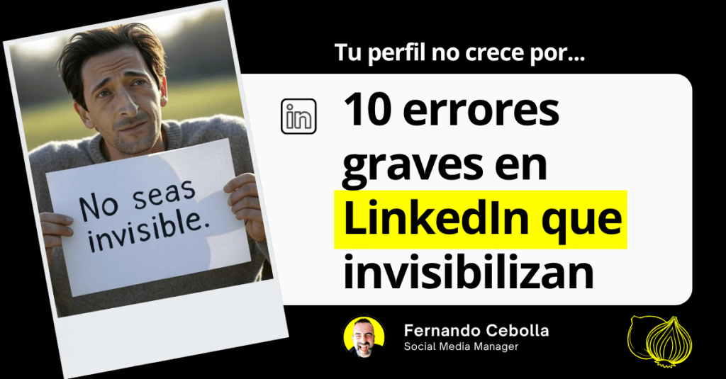 10 errores frecuentes en LinkedIn que hacen que tu perfil no crezca