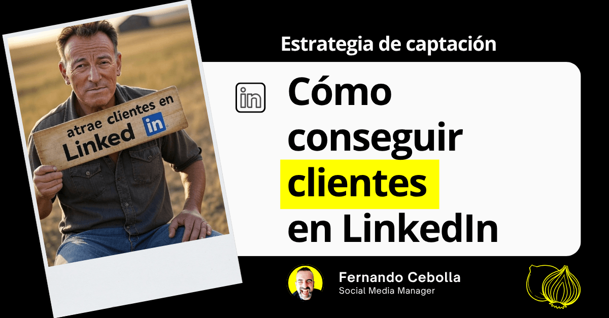Cómo conseguir clientes en LinkedIn