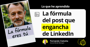 La fórmula del post que engancha en LinkedIn