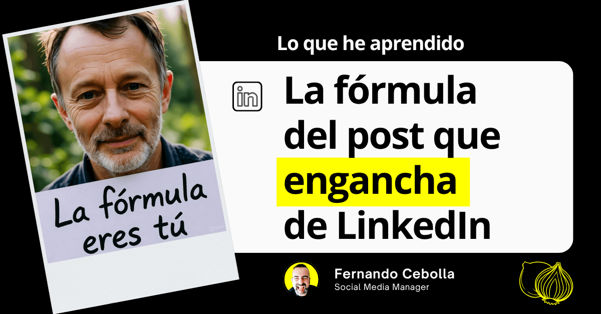 La fórmula del post que engancha en LinkedIn