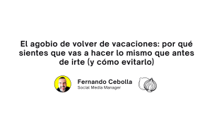 Volver de vacaciones: el agobio qué sientes porque vas a hacer lo mismo que antes de irte (y cómo evitarlo)