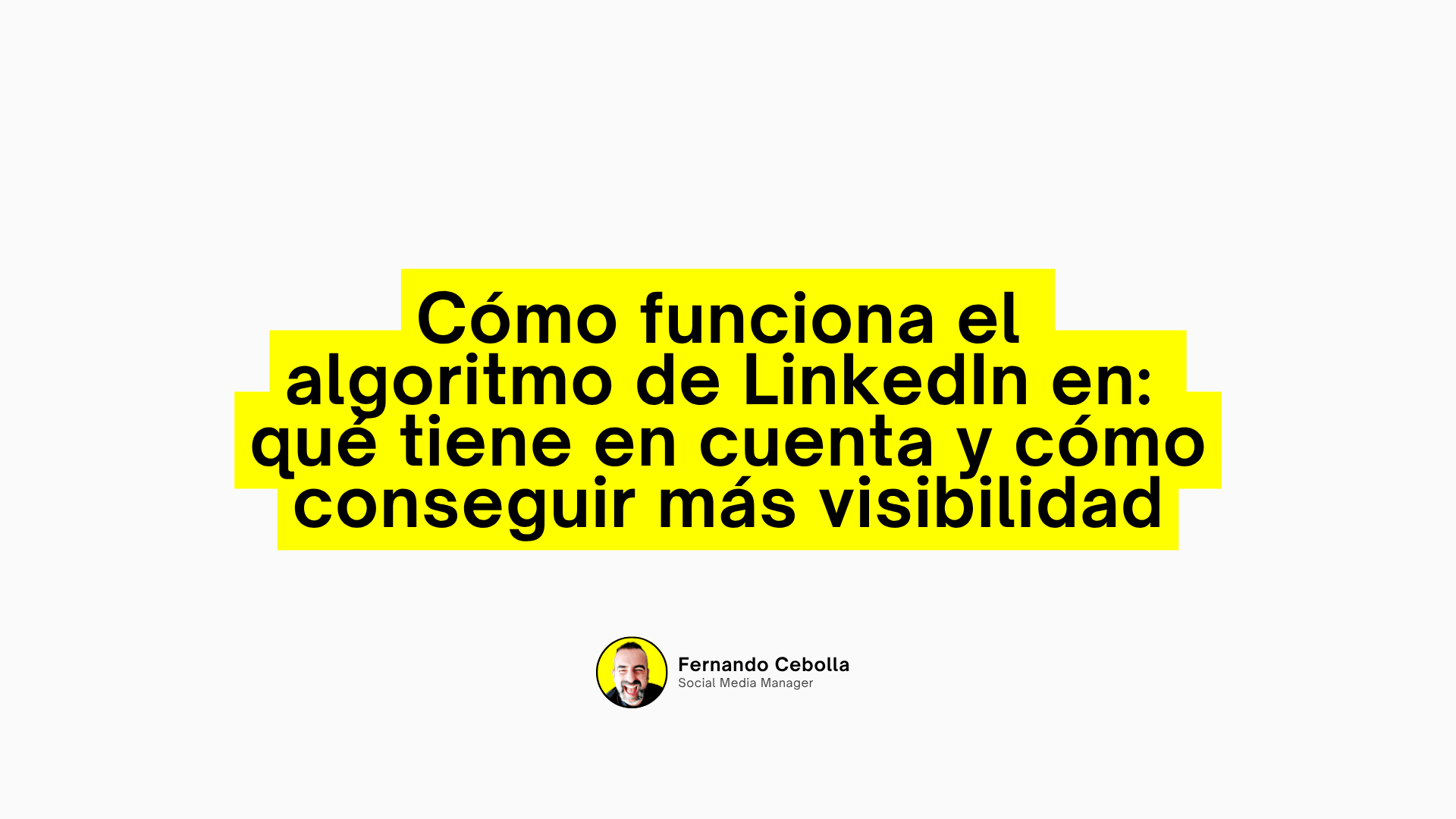 Cómo funciona el algoritmo de LinkedIn: cómo clasifica los contenidos el algoritmo