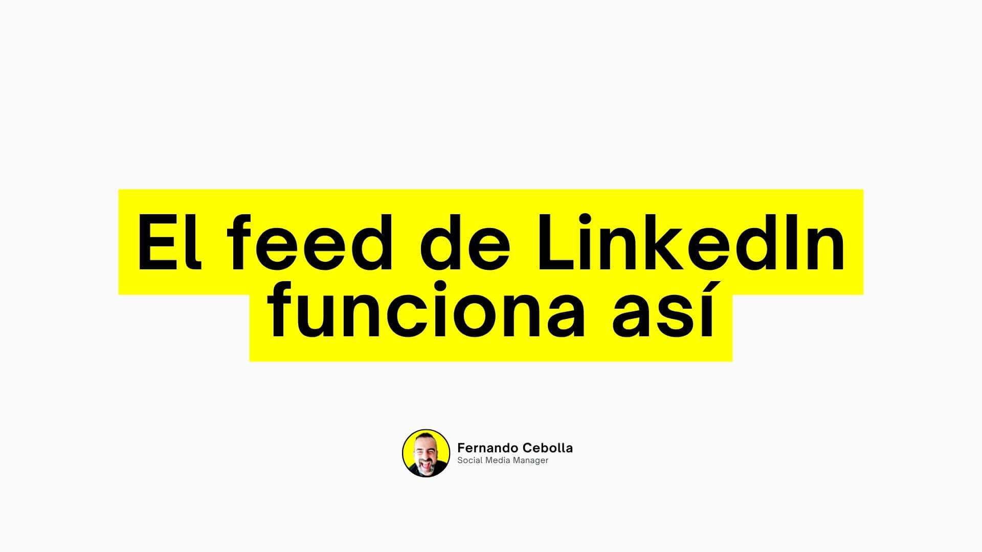 Feed de LinkedIn: cómo funciona hoy y qué significa para tu contenido