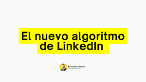 El nuevo algoritmo de LinkedIn: cómo funciona y qué cambia para tus publicaciones
